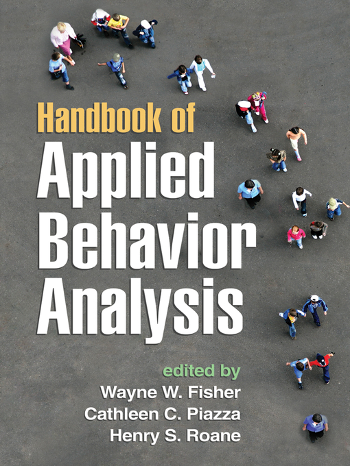 Title details for Handbook of Applied Behavior Analysis by Wayne W. Fisher - Available